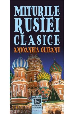 Miturile rusiei clasice - antoaneta olteanu