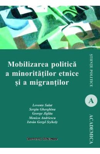 Mobilizarea politica a minoritatilor etnice si a migrantilor - levente salat