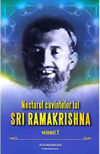 Nectarul cuvintelor lui sri ramakrishna vol.2