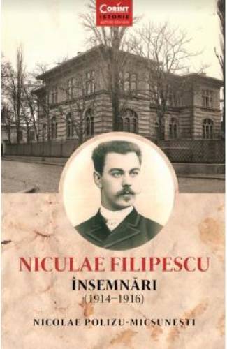 Nicolae filipescu. insemnari 1914-1916 - nicolae polizu-micsunesti