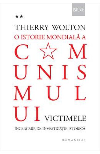 O istorie mondiala a comunismului. vol.ii: victimele - thierry wolton