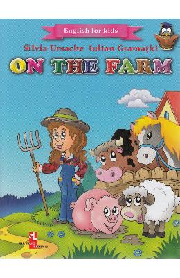 On the farm (english for kids) - silvia ursache, iulian gramatki
