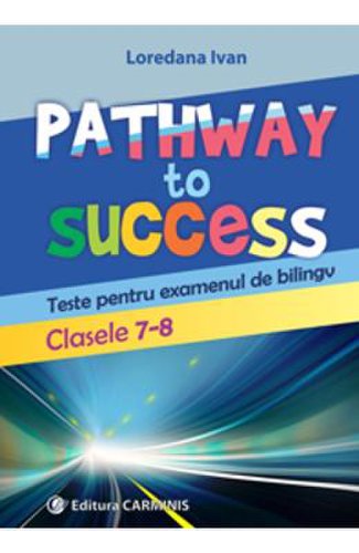 Pathway to success clasele 7-8 - loredana ivan
