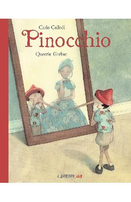Pinocchio - carlo collodi, quentin greban