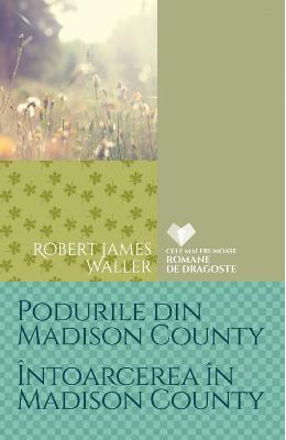 Podurile din madison county. intoarcerea in madison county - robert james waller