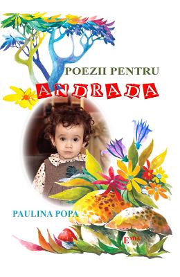 Poezii pentru andrada - Paulina Popa