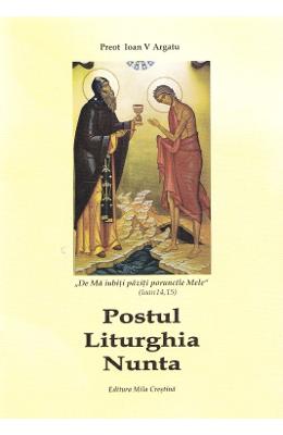 Postul. liturghia. nunta - ioan v. argatu