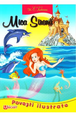 Povesti ilustrate - mica sirena - h. c. andersen