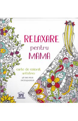 Relaxare pentru mama - carte de colorat
