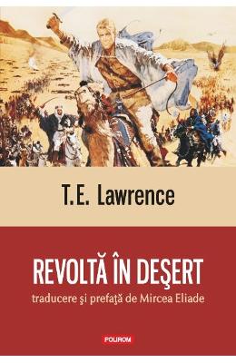 Revolta in desert - t.e. lawrence