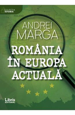 Romania in europa actuala - andrei marga