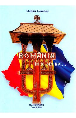 Romania in si din noi... - stelian gombos