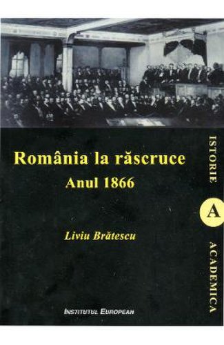 Romania la rascruce. anul 1966 - liviu bratescu