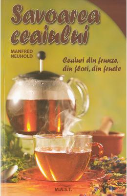 Savoarea ceaiului - manfred neuhold