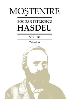 Scrieri vol.11 - Bogdan Petriceicu Hasdeu