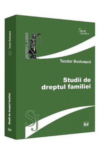 Studii de dreptul familiei - teodor bodoasca