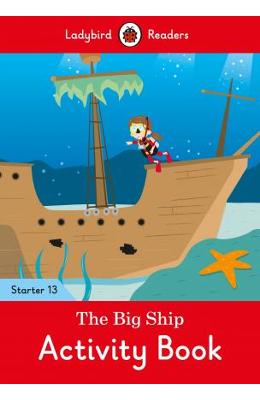 The big ship activity book - ladybird readers starter level 13