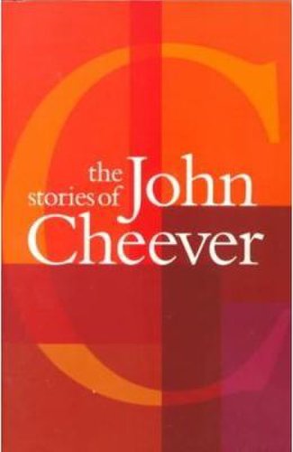 The stories of john cheever - john cheever