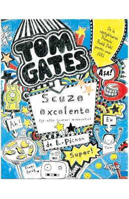 Tom gates vol.2: scuze execelente (si alte lucruri minunate) - l. pichon