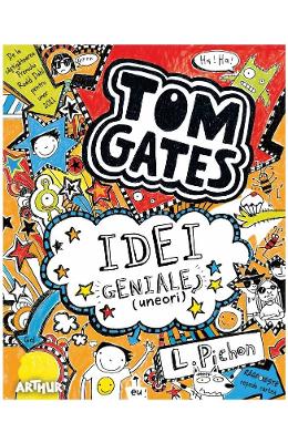 Tom gates vol.4: idei geniale (uneori) - l. pichon