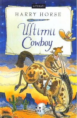 Ultimii cowboy - harry horse