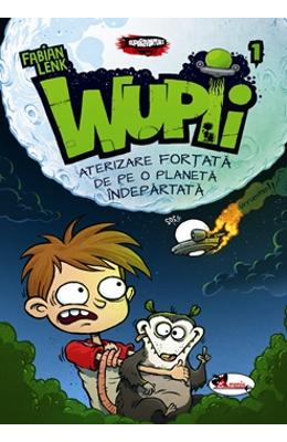 Wupii - aterizare fortata de pe o planeta indepartata - fabian lenk