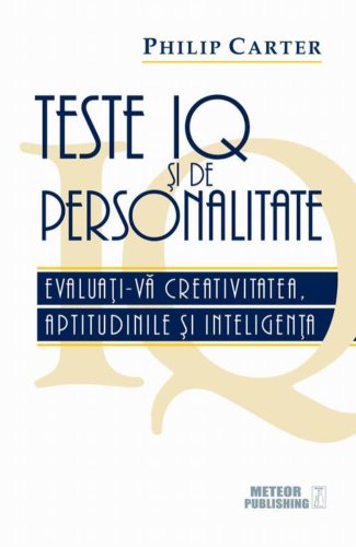Teste iq si de personalitate. evaluati-va creativitatea aptitudinile si inteligenta