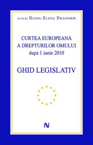 Nemira Curtea europeană a drepturilor omului după 1 iunie 2010 - ghid legislativ