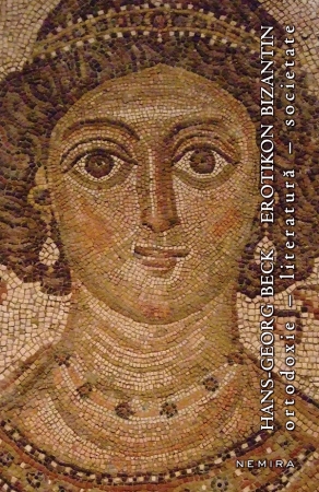 Nemira Erotikon bizantin. ortodoxie - literatură - societate (paperback)