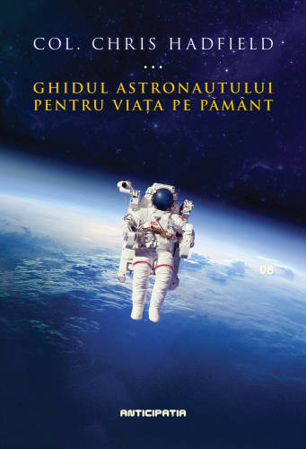 Ghidul astronautului pentru viața pe pământ 