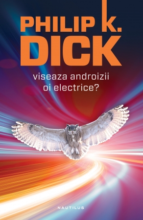 Visează androizii oi electrice? (paperback)