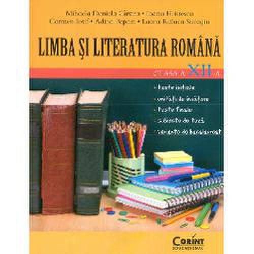 Limba si literatura romana clasa a xii a. teste initiale, teste finale, subiecte de teza, variante bacalaureat