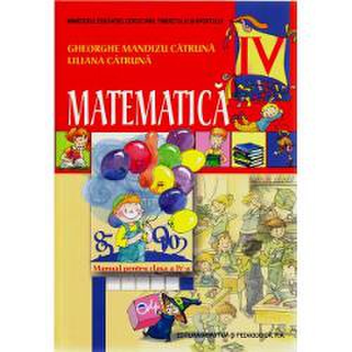 Manual matematica clasa a iv a