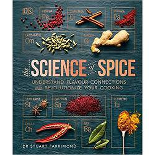 The science of spice: understand flavour connections and revolutionize your cooking