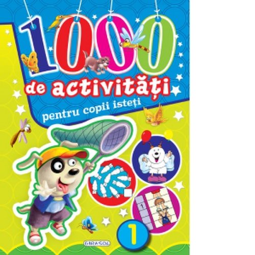 1000 de activitati pentru copii isteti - vol. 1