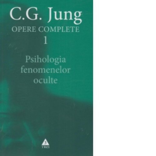 Opere complete (vol. 1) - psihologia fenomenelor oculte
