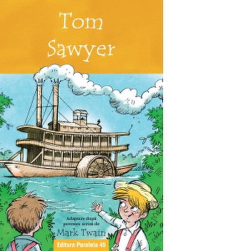 Tom sawyer. adaptare dupa povestea scrisa de mark twain