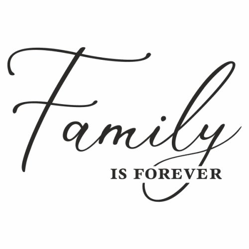 Sticker cu mesaj de dragoste, priti global, pentru familie, family is forever, negru, 57 x 82