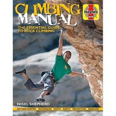 Climbing manual: the essential guide to rock climbing