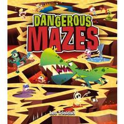 Dangerous mazes