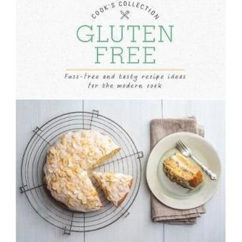 Gluten free: fuss-free and tasty recipe ideas for the modern cook