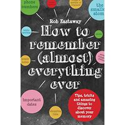 How to remember (almost) everything ever