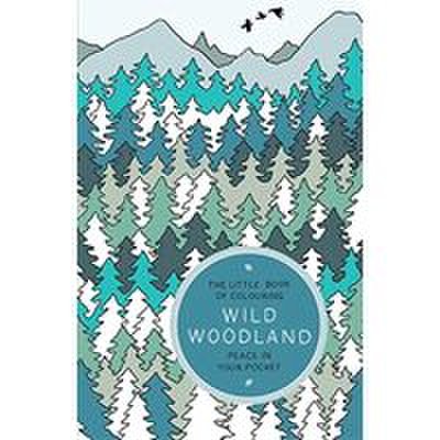 Little book of colouring : wild woodland