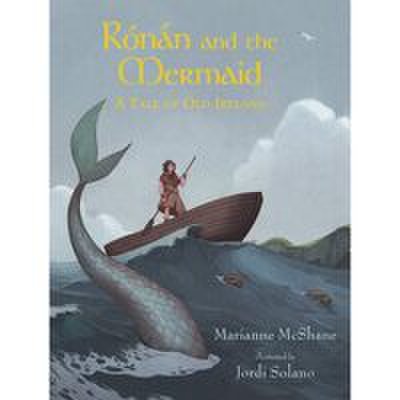 Ronan and the mermaid: a tale of old ireland