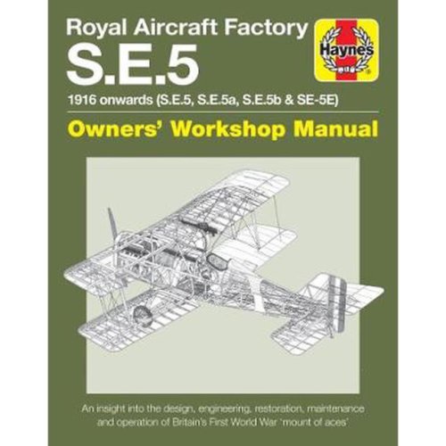 Royal aircraft factory se5a owners' workshop manual : 1916 onwards 