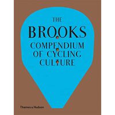 The brooks compendium of cycling culture