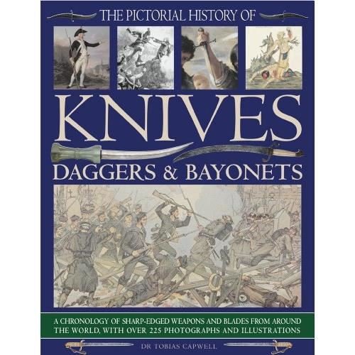 The pictorial history of knives, daggers & bayonets