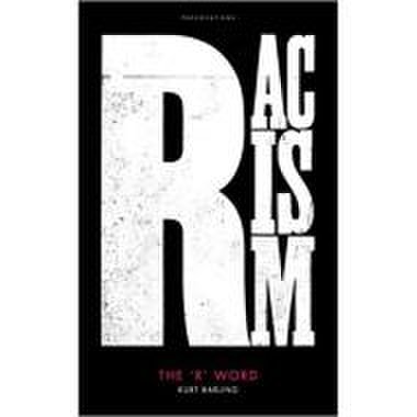 The 'r' word: racism 