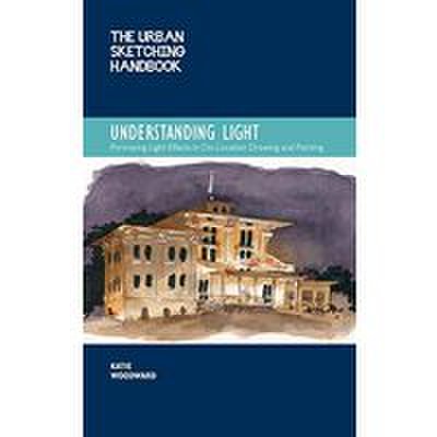Urban sketching handbook understanding light