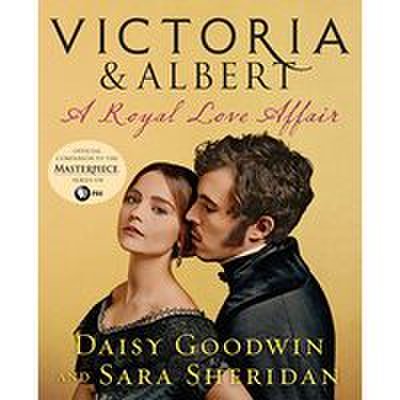 Victoria & albert: a royal love affair
